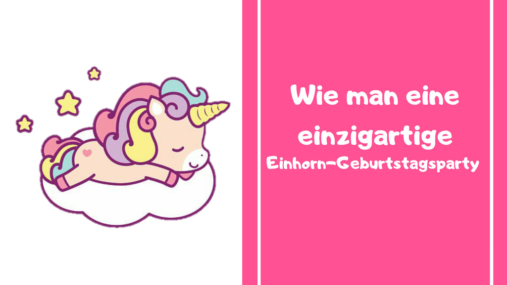 Wie man eine Einhorn-Geburtstagsfeier organisiert